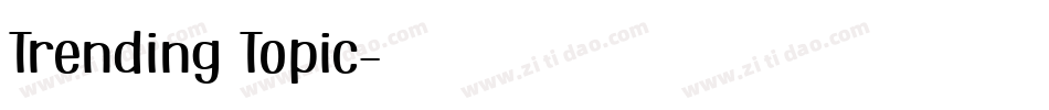 Trending Topic字体转换